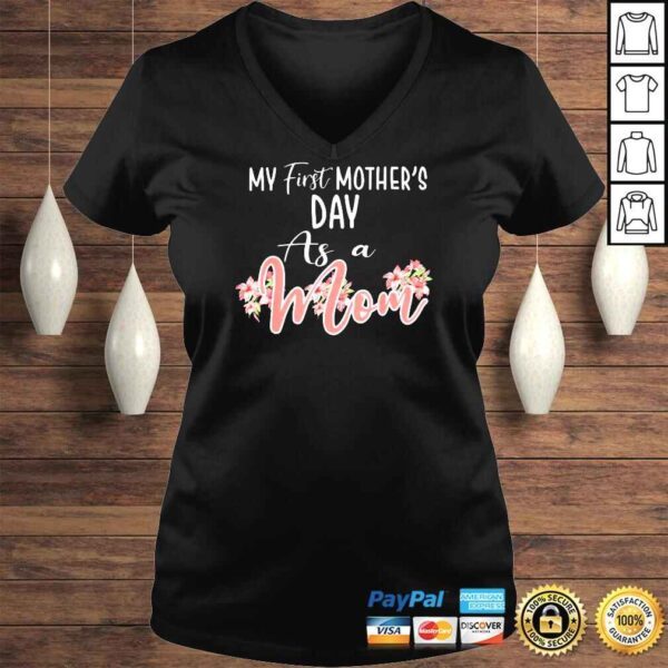 My First Mother’s Day As A Mom Funny Mother’s Day 2022 Shirt - Image 2