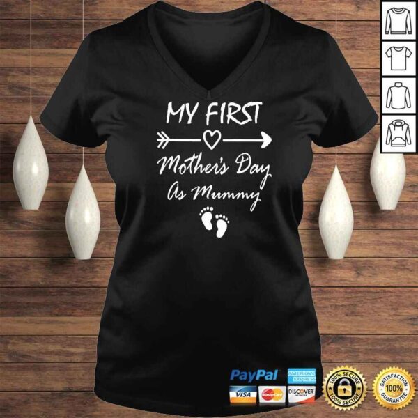 My First Mothers Day As Mummy First Time Mom Mothers Day Shirt - Image 2