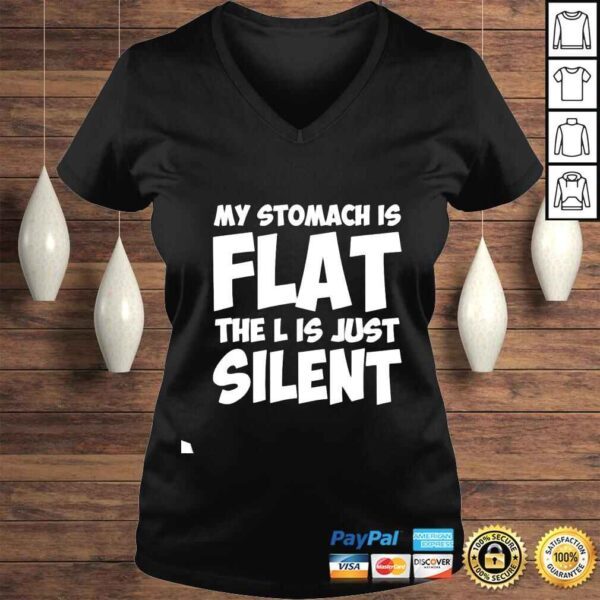 My Stomach Is Flat The L Is Just Silent shirt - Image 2