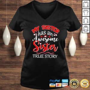 VLadies My sister has an awesome sister true story shirt