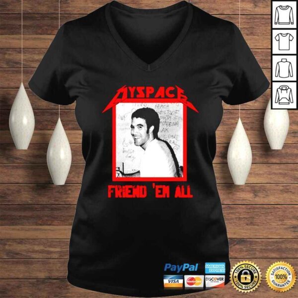 Myspace friend em all shirt - Image 2