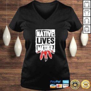 VLadies Native lives matter shirt