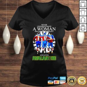 VLadies Never underestimate a woman who understands hockey and loves Avalanche signatures shirt