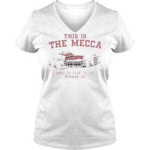 VLadies Nic This Is The Mecca April 23 2022 75360 Norman Ok T Shirt