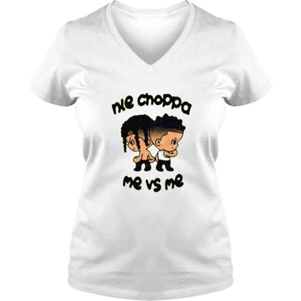 Nle Choppa Me Vs Me shirt - Image 2