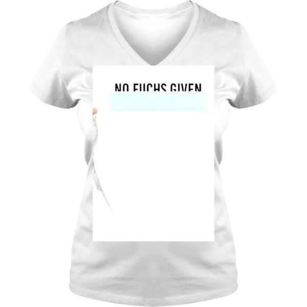 No Fuchs Given Shirt - Image 2