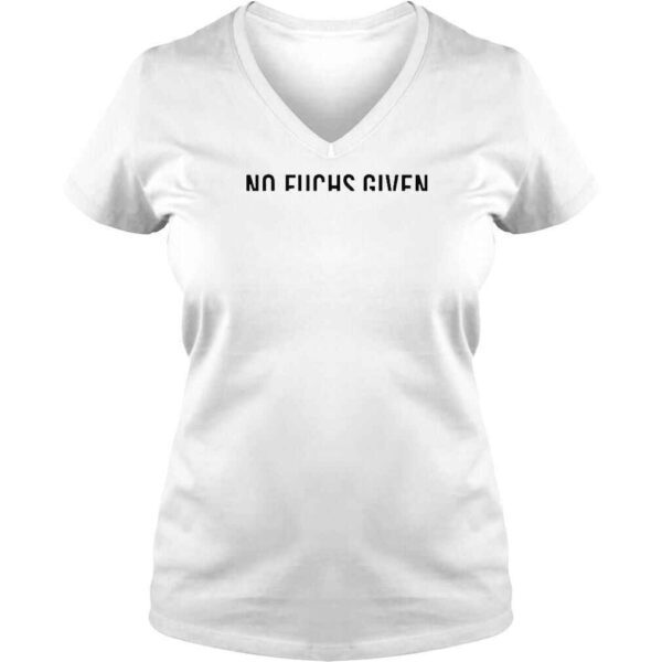 No Fuchs Given TShirt - Image 2