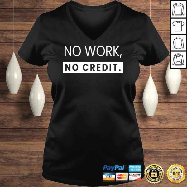 No Work No Credit Math Teacher Shirt - Image 2