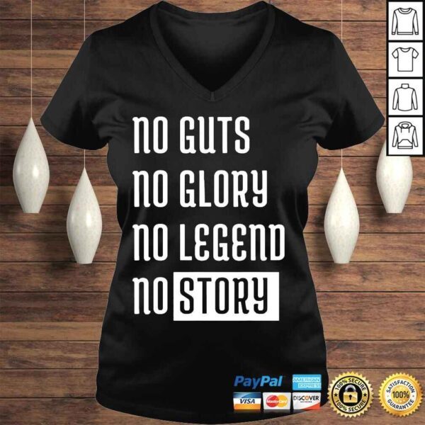 No guts no glory no legend no story shirt - Image 2