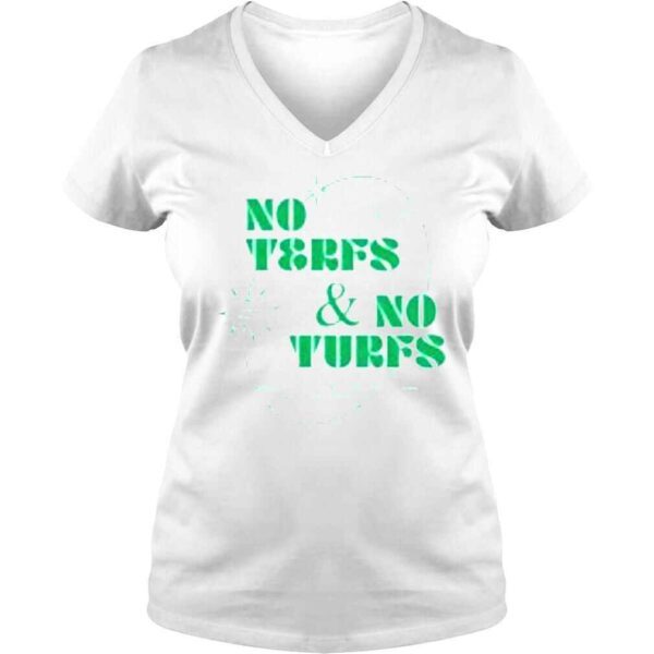 No terfs and no turfs turn every golf course into a public park shirt - Image 2