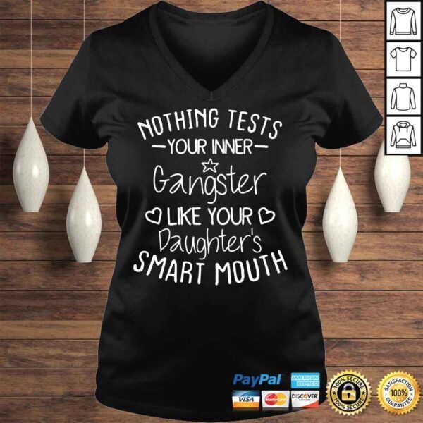 Nothing tests your inner gangster like your daughters mouth shirt - Image 2