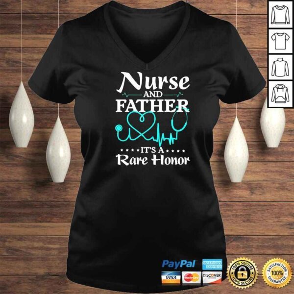 Nurse And Father It’s A Rare Honor Shirt - Image 2