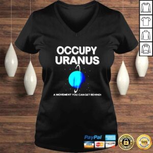 VLadies Occupy uranus a movement you can get behind shirt