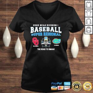 VLadies Oklahoma Vs Florida 2022 NCAA Division I Baseball Super Regional Omaha Shirt