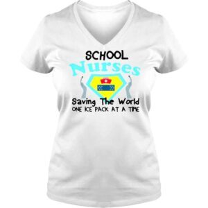 VLadies One Ice Pack At A Time School Nurses Saving The World shirt