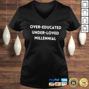 VLadies Over Educated Under Loved Millennial TShirt