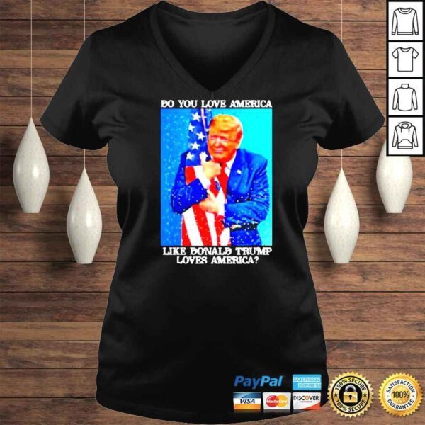 Patriotic Trump Hugging Flag Pro Trump Republican TShirt - Image 2