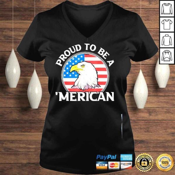 Patriotic independence day 4th july proud be a merican eagle shirt - Image 2