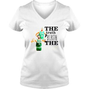 VLadies Paul Pierce and Jayson Tatum The Truth Birth The Problem shirt