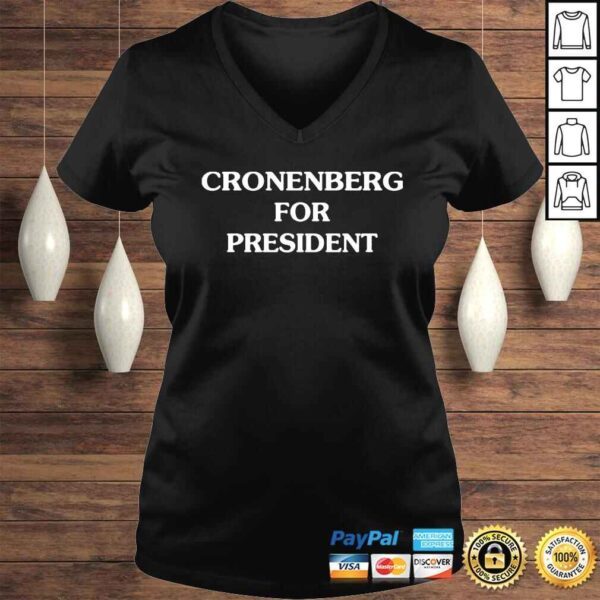 Paynushaver Cronenberg For President shirt - Image 2