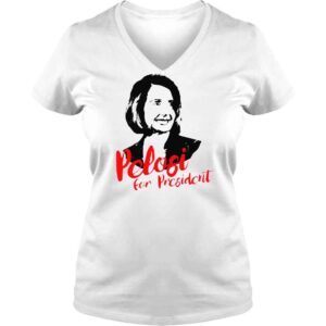 VLadies Pelosi For President Shirt