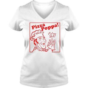 VLadies Pizza poppa eat my balls shirt