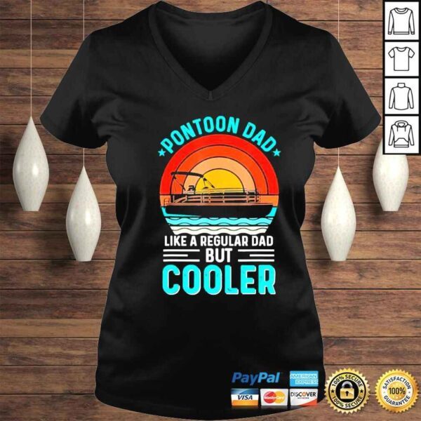 Pontoon dad like a regular dad but cooler fathers day shirt - Image 2