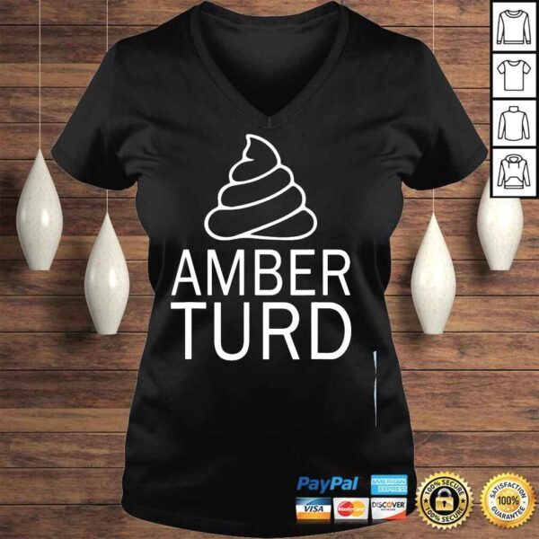 Poop amber turd dont be an amber shirt - Image 2