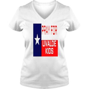 VLadies Pray For The Children Of Uvalde Texas Pray For Uvalde Kid shirt