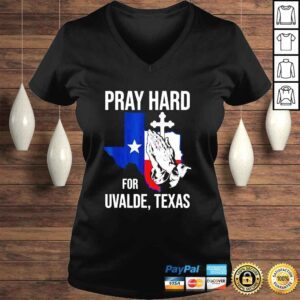 VLadies Pray Hard For Ulvade Texas Uvalde Strong Texas Strong Shirt