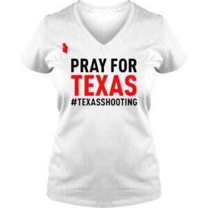 VLadies Pray for Texas Texasshooting shirt