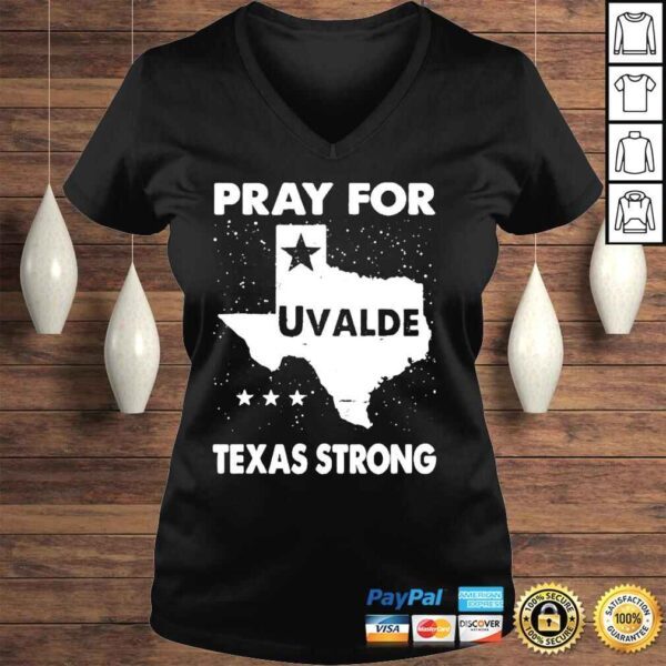 Pray for uvalde Texas strong pray for Texas shirt - Image 2