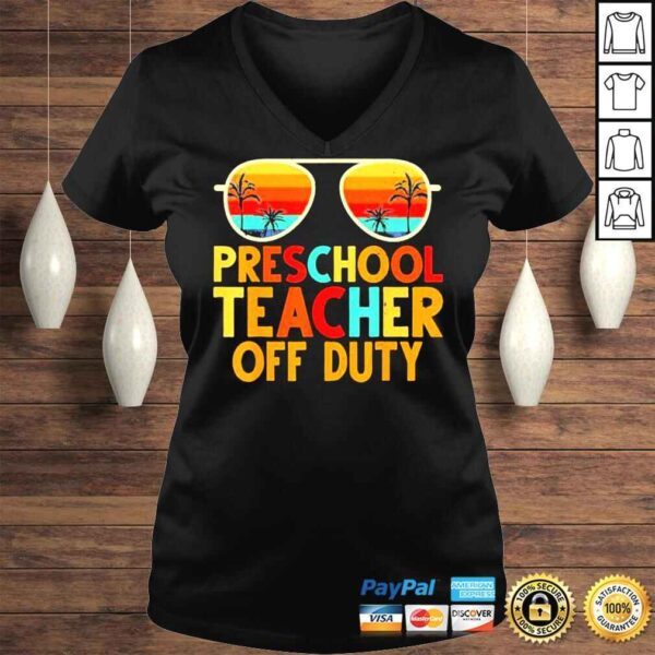 Preschool Teacher Off Duty Summer Last Day Of School Retro TShirt - Image 2