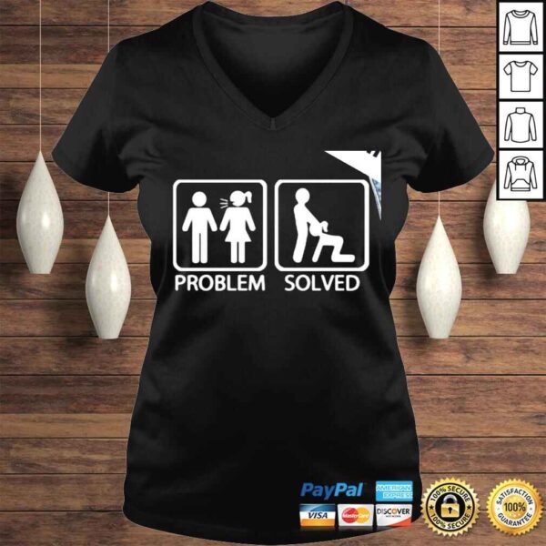 Problem Solved funny shirt - Image 2