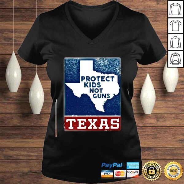 Protect Kids Not Gun End Gun Violence Texas 2022 Shirt - Image 2