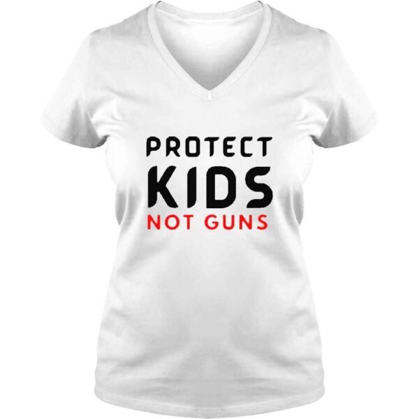 Protect Kids Not Guns End Gun Violence  Texas Shooting Shirt - Image 2