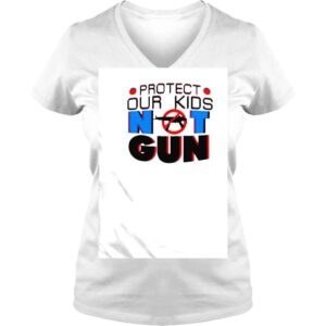 VLadies Protect Our Kids Not Violence Gun shirt