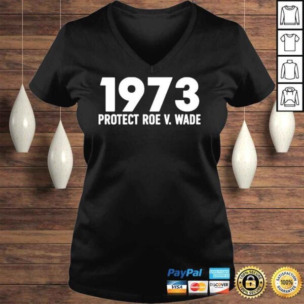 Protect Roe V Wade 1973 Tshirt - Image 2