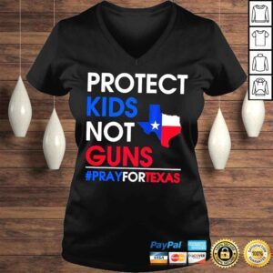 VLadies Protect kids not gun Texas strong pray for Texas shirt