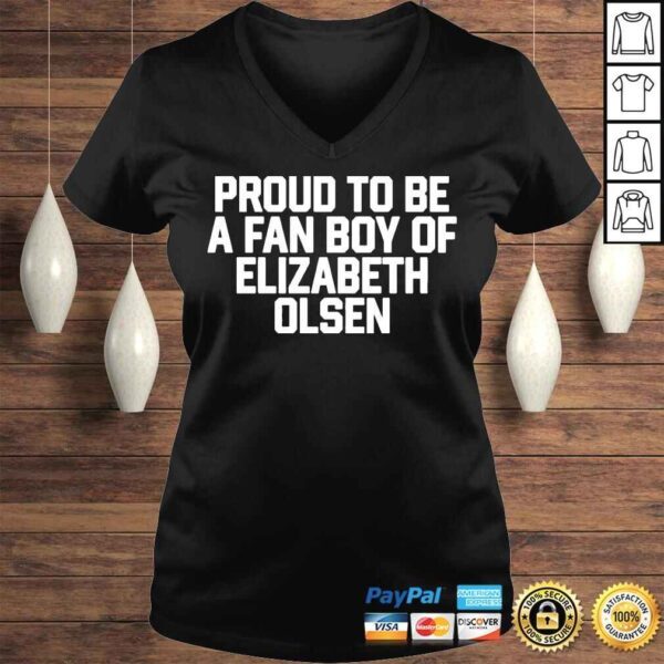 Proud to be a fan boy of elizabeth olsen 2022 shirt - Image 2