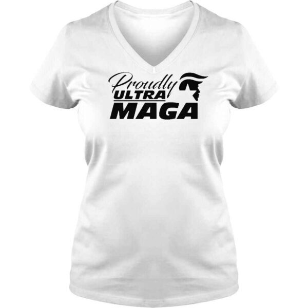 Proudly Ultra MAGA Make America Great Again 2022 Shirt - Image 2