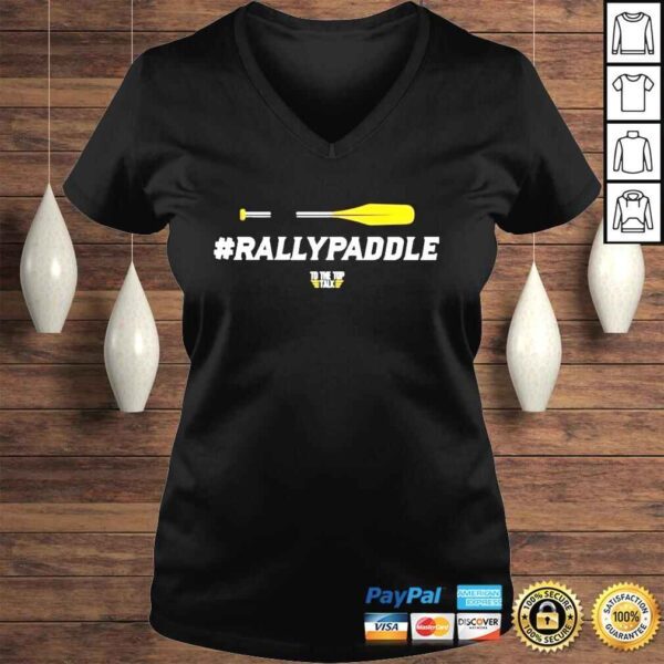 Rally Paddle to the top talk shirt - Image 2