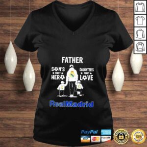 VLadies Real Madrid father sons first hero daughters first love shirt