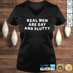 VLadies Real Men Are Gay And Slutty shirt