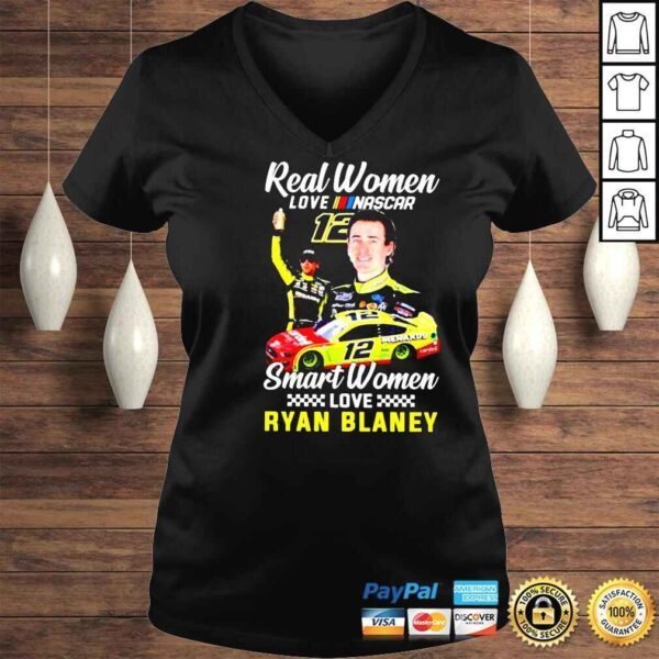 Real women love NASCAR smart women love Ryan Blaney shirt - Image 2