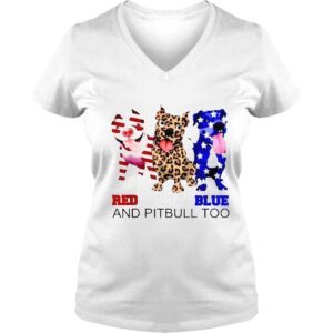 VLadies Red white blue and pitbull too pitbull 4th of july shirt