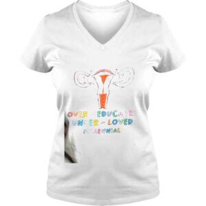 VLadies Roe V Wade Abortion Rights OverEducated UnderLoved Millennial Shirt