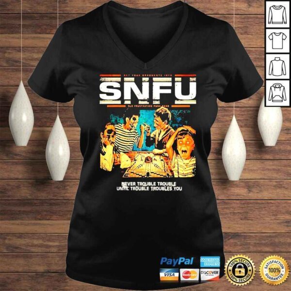 SNFU Never Trouble Until Troubles You shirt - Image 2