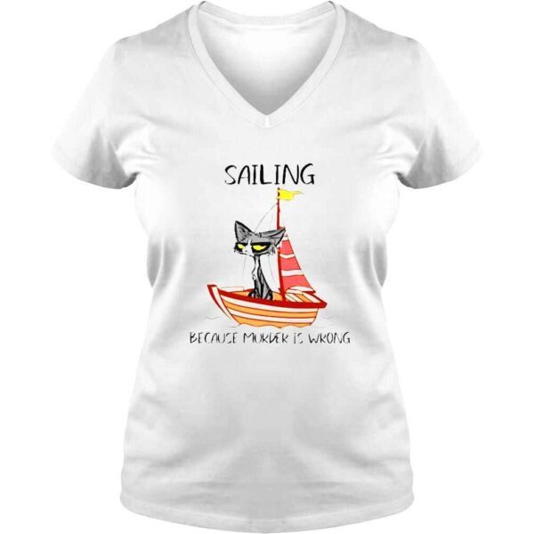 Sailing because murder is wrong shirt - Image 2