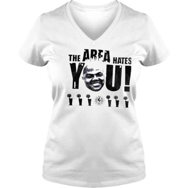 Shaq the area hates you shirt - Image 2